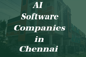 AI Software Companies in Chennai
