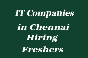 IT Companies in Chennai Hiring Freshers