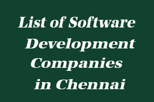 List of Software Development Companies in Chennai