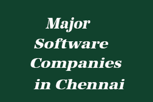 Major Software Companies in Chennai