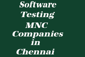 Software testing MNC Companies in Chennai
