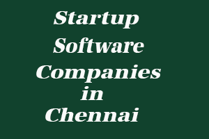 Startup Software Companies in Chennai